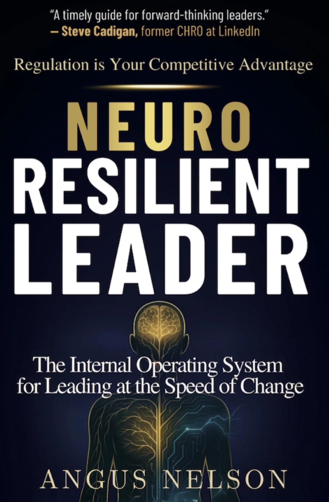 Cover of Neuro Resilient Leader by Angus Nelson